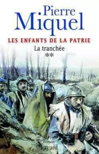 Les Enfants de la patrie, tome 2 - Pierre Miquel - FAYARD