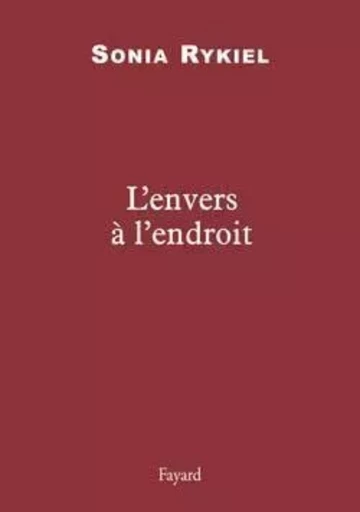 L'envers à l'endroit - Sonia Rykiel - FAYARD