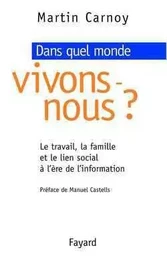 Dans quel monde vivons nous ?