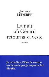 La nuit où Gérard retourna sa veste