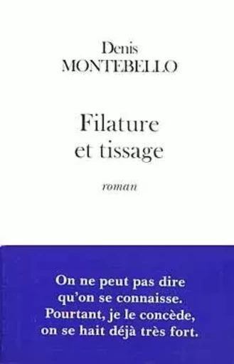 Filature et tissage - DENIS MONTEBELLO - FAYARD