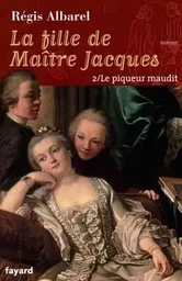 LA FILLE DE MAITRE JACQUES - TOME 2