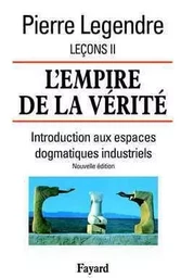 L'Empire de la vérité - Leçons II (Nouvelle édition)