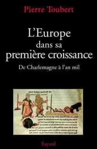 L'Europe dans sa première croissance - Pierre Toubert - FAYARD