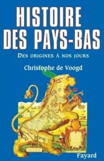 Histoire des Pays-Bas - Christophe deVoogd - FAYARD