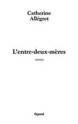 L'entre-deux-mères