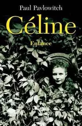 Céline, tome 1