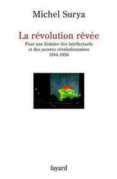 La révolution rêvée