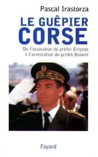 Le guêpier corse - Pascal Irastorza - FAYARD