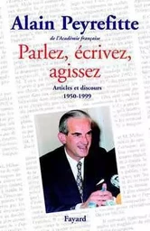 Parlez, écrivez, agissez