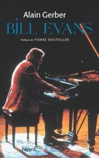 Bill Evans - Alain Gerber - FAYARD