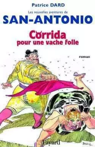 Les nouvelles aventures de San Antonio, tome 1 - Patrice Dard - FAYARD