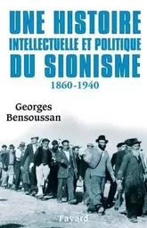 Une histoire intellectuelle et politique du sionisme