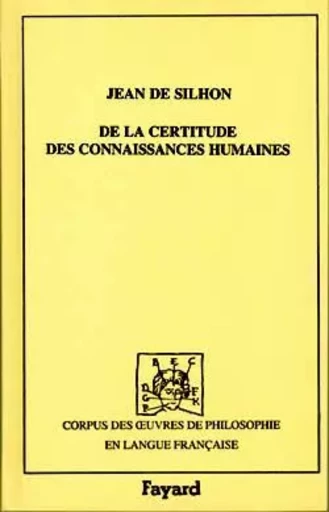 De la certitude des connaissances humaines, 1661 - Jean deSilhon - FAYARD