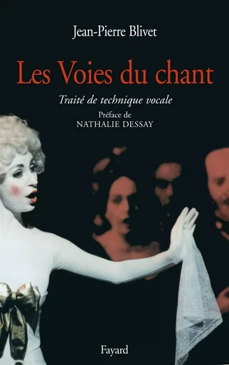 Les Voies du chant - Jean-Pierre Blivet - FAYARD