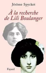 À la recherche de Lili Boulanger