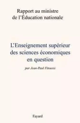 L'Enseignement supérieur de l'économie en question - Jean-Paul Fitoussi - FAYARD