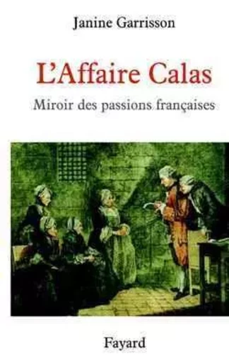 L'Affaire Calas - Janine Garrisson - FAYARD