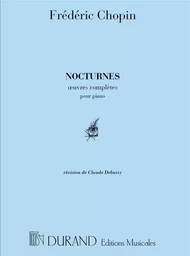 FREDERIC CHOPIN : NOCTURNES - REVISION DE CLAUDE DEBUSSY - PIANO