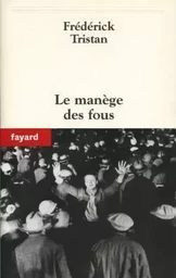 Le manège des fous