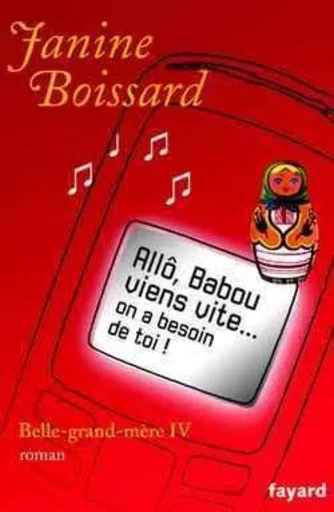 Allô, Babou... Viens vite... On a besoin de toi ! - Janine Boissard - FAYARD