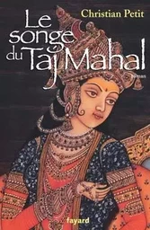 Le songe du Taj Mahal