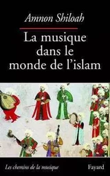 La Musique dans le monde de l'Islam