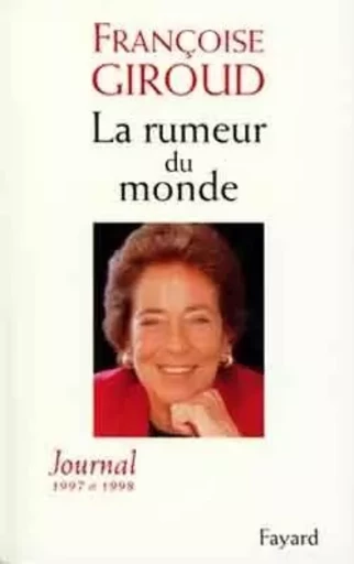 La rumeur du monde - Françoise Giroud - FAYARD