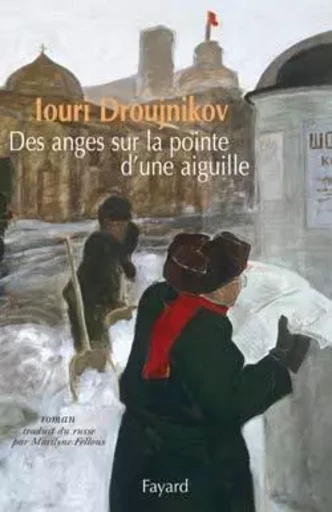 Des anges sur la pointe d'une aiguille - Iouri Droujnikov - FAYARD