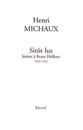 Sitôt lus  Lettres à Franz Hellens 1922-1952