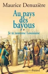 Au pays des Bayous, tome 1