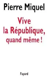 Vive la République, quand même