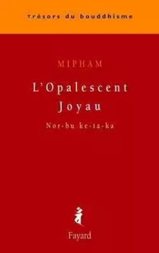 L'Opalescent Joyau -  Mipham - FAYARD