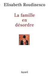 La famille en désordre