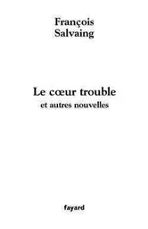 Le coeur trouble