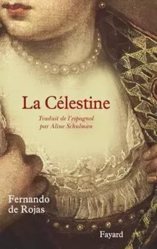 La Célestine - Fernando de Rojas - FAYARD