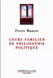 Cours familier de philosophie politique