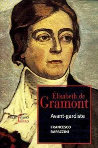 Élisabeth de Gramont - Francesco Rapazzini - FAYARD