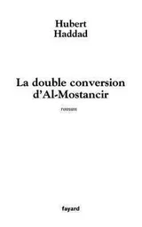 La double conversion d'Al-Mostancir