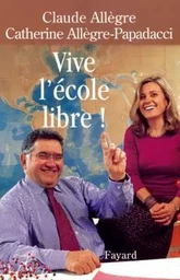 Vive l'école libre !