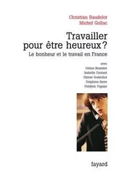 Travailler pour être heureux ?