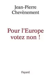 Pour l'Europe votez non !