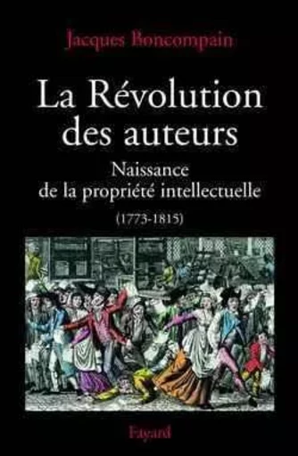 La Révolution des auteurs - Jacques Boncompain - FAYARD