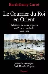 Le courrier du Roi en Orient