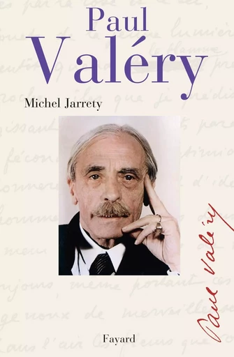 Paul Valéry - Michel Jarrety - FAYARD