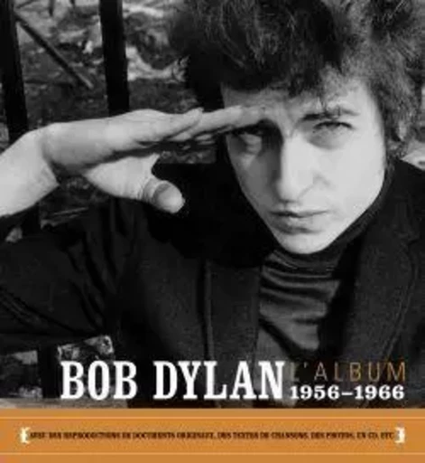 Bob Dylan L'Album  - 1956-1966 -  COLLECTIF GRF - FAYARD