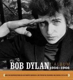 Bob Dylan L'Album  - 1956-1966