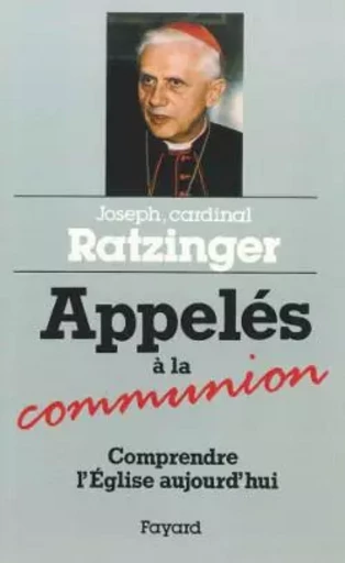 Appelés à la communion -  Benoît - FAYARD