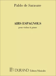 PABLO DE SARASATE : AIRS ESPAGNOLS - VIOLON ET PIANO