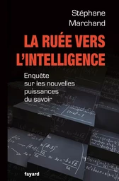 LA RUEE VERS L INTELLIGENCE